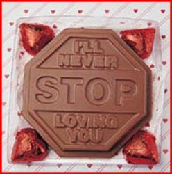 Mother’s Day Gift, Solid Milk Chocolate I’ll Never Stop Loving You Unique Novelty Gourmet Candy Gift Boxed Stop Sign for Adults , Children & Lovers
