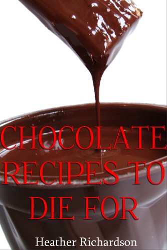 Chocolate Recipes To Die For
