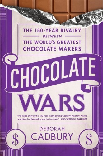 Chocolate Wars: The 150-Year Rivalry Between the World’s Greatest Chocolate Makers